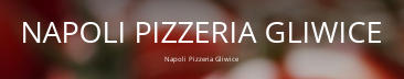 Napoli Pizzeria Gliwice