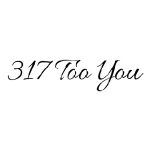 317 Too You
