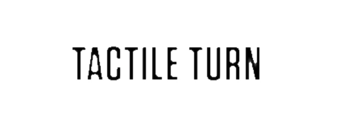 Tactile Turn